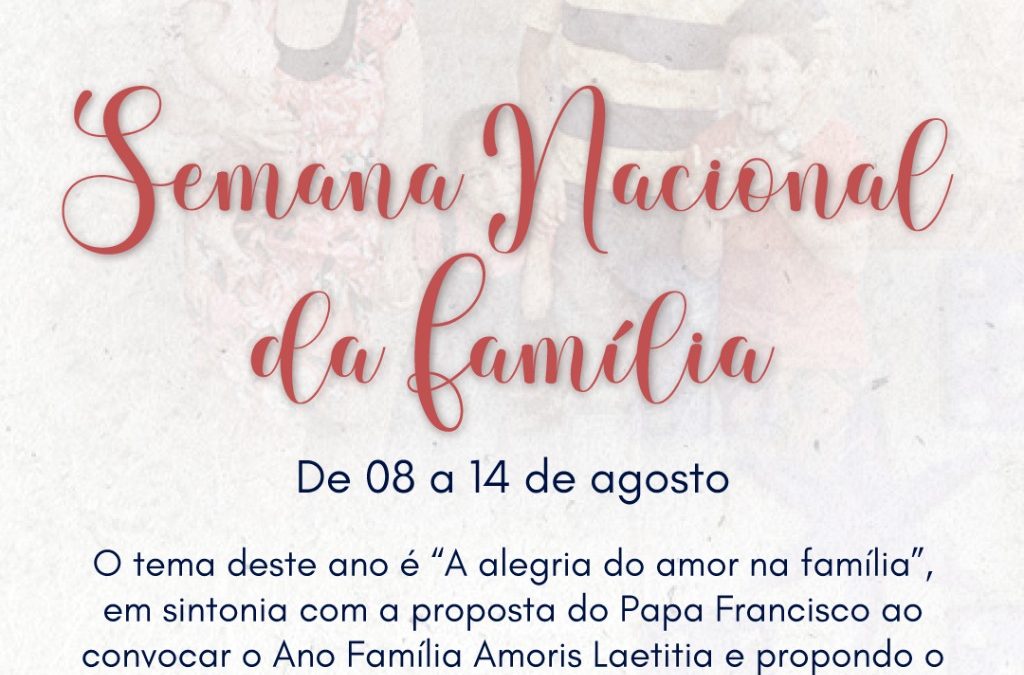 Semana Nacional da Família é vivida com programação nas Paróquias