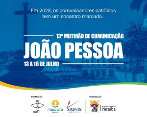 Arquidiocese da Paraíba sediará o 13º Mutirão Brasileiro de Comunicação