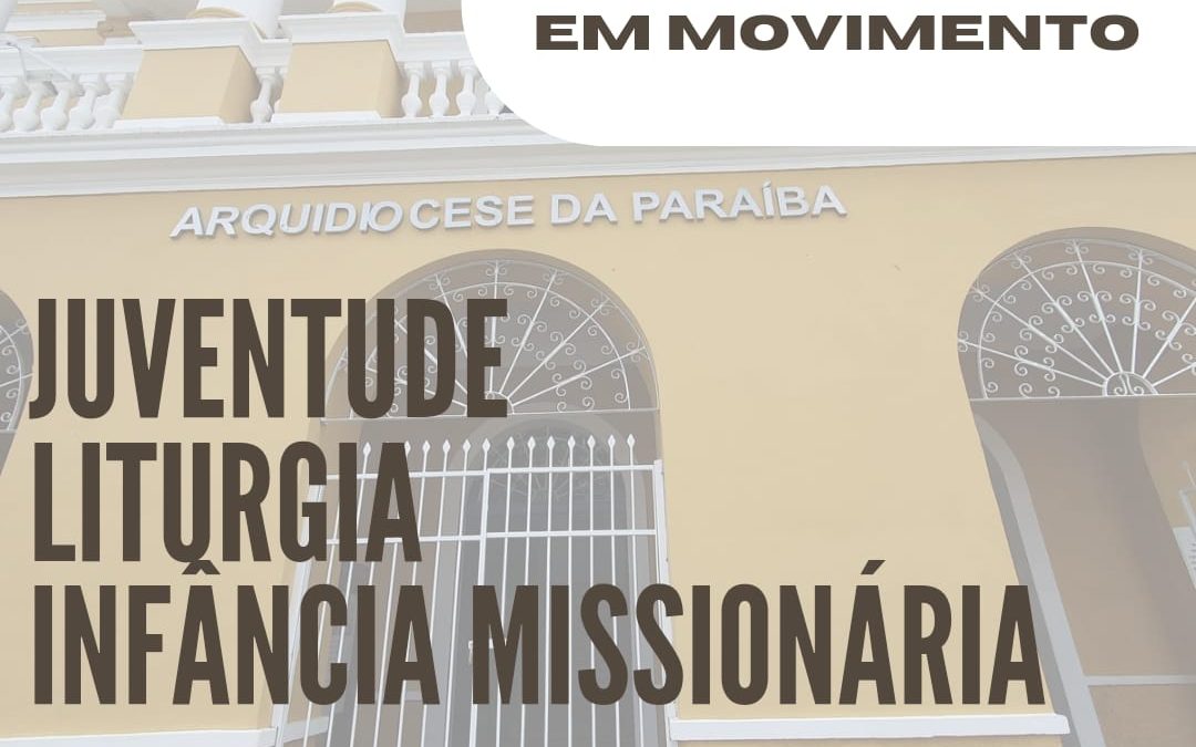 Um final de semana repleto de atividades na Arquidiocese da Paraíba