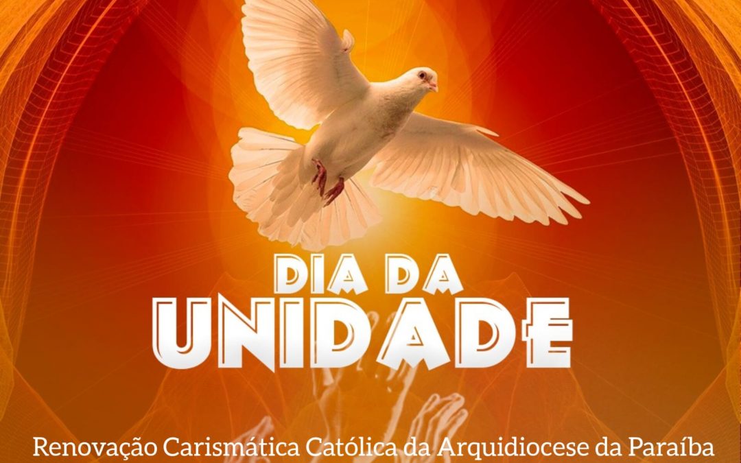 Dia da Unidade: Renovação Carismática Católica da Arquidiocese da Paraíba