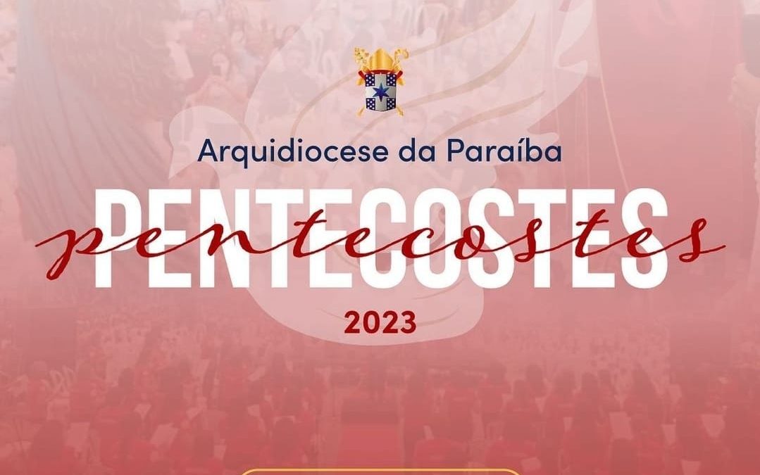 Festa de Pentecostes na Arquidiocese da Paraíba