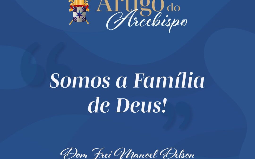 Somos a Família de Deus!