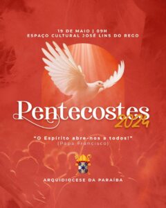Festa de Pentecostes Próximo Domingo 19 de maio, às 10h, no Espaço Cultural