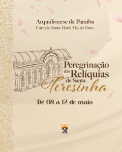 Relíquias de Santa Terezinha do Menino Jesus chegam à Arquidiocese da Paraíba para peregrinação histórica