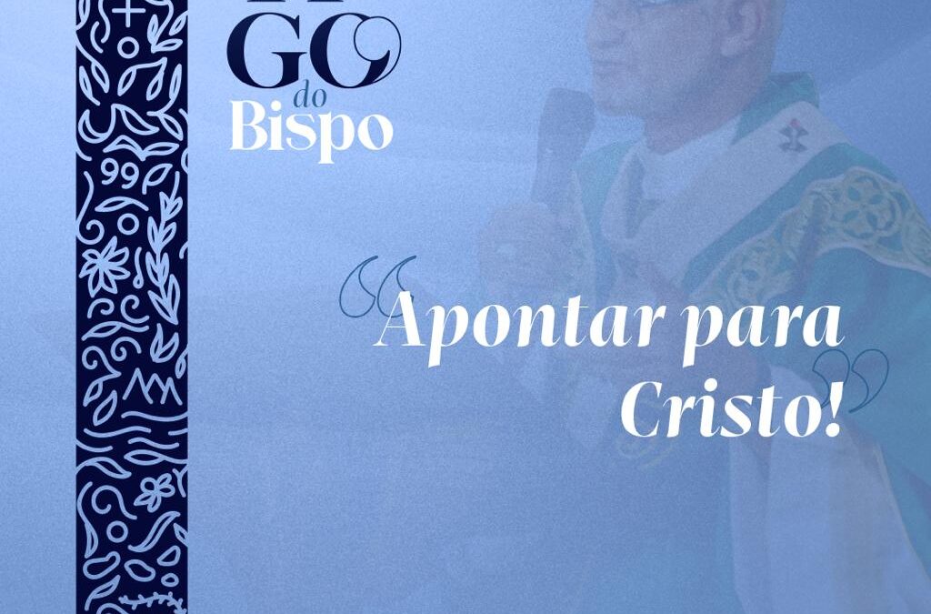 Apontar para Cristo!