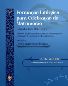 Formação Litúrgica para Celebração do Matrimônio: Evento da Pastoral Litúrgica da Arquidiocese da Paraíba