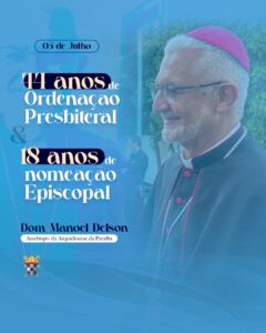 44 Anos de Ordenação Presbiteral e 18 Anos de Nomeação Episcopal de Dom Manoel Delson, arcebispo metropolitano da Paraíba