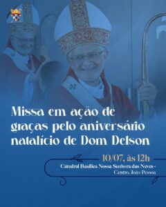 Missa em Ação de Graças pelo Aniversário de 70 Anos de Dom Manoel Delson