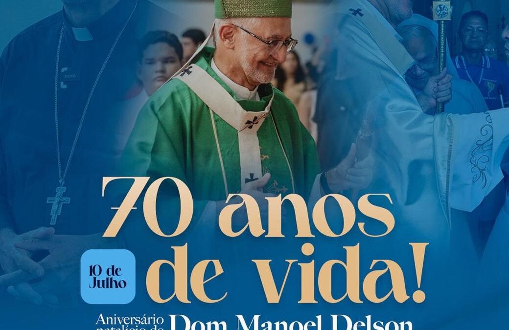 Arquidiocese da Paraíba Celebra os 70 Anos de Dom Manoel Delson Pedreira da Cruz