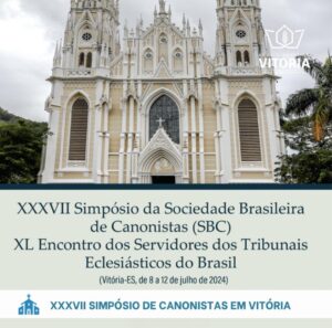 Representantes da Arquidiocese da Paraíba Participam do XXXVII Simpósio da Sociedade Brasileira de Canonistas e XI Encontro dos Servidores de Tribunais Eclesiásticos