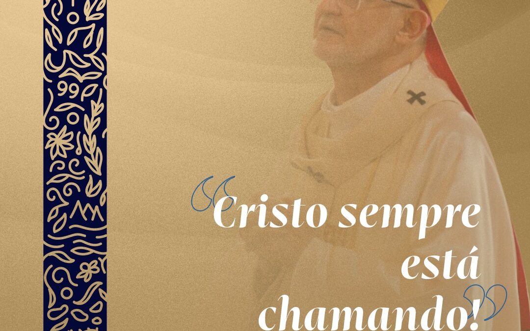 Cristo sempre está chamando!