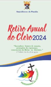 Retiro Anual do Clero da Arquidiocese da Paraíba: Uma Jornada de Renovação Espiritual