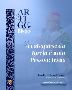 A catequese da Igreja é uma Pessoa: Jesus