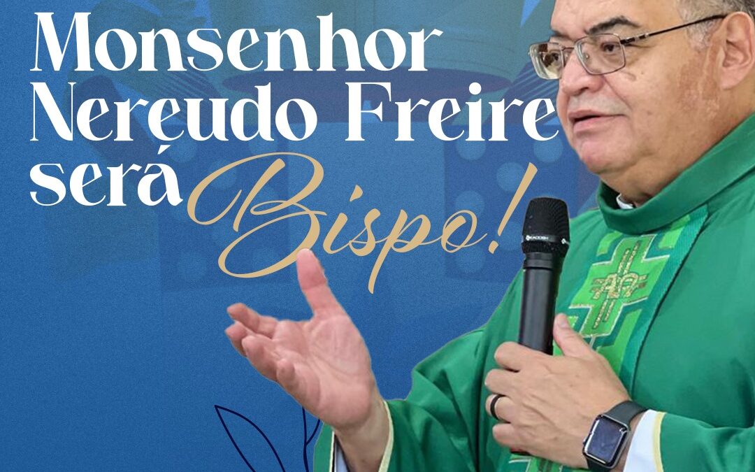 Arquidiocese da Paraíba Celebra Nomeação Episcopal de Monsenhor Nereudo Freire Henrique