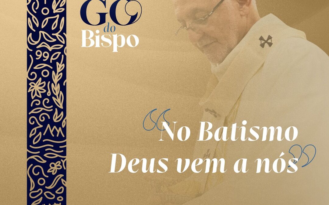 No Batismo Deus vem a nós