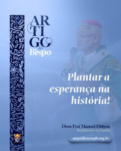 Plantar a esperança na história!