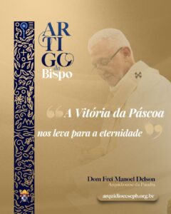 A vitória da Páscoa aponta para a eternidade!