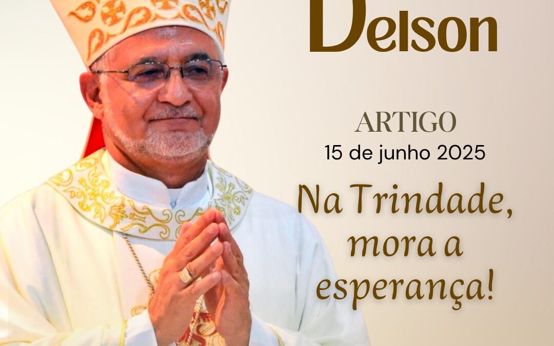Na Trindade, mora a esperança!
