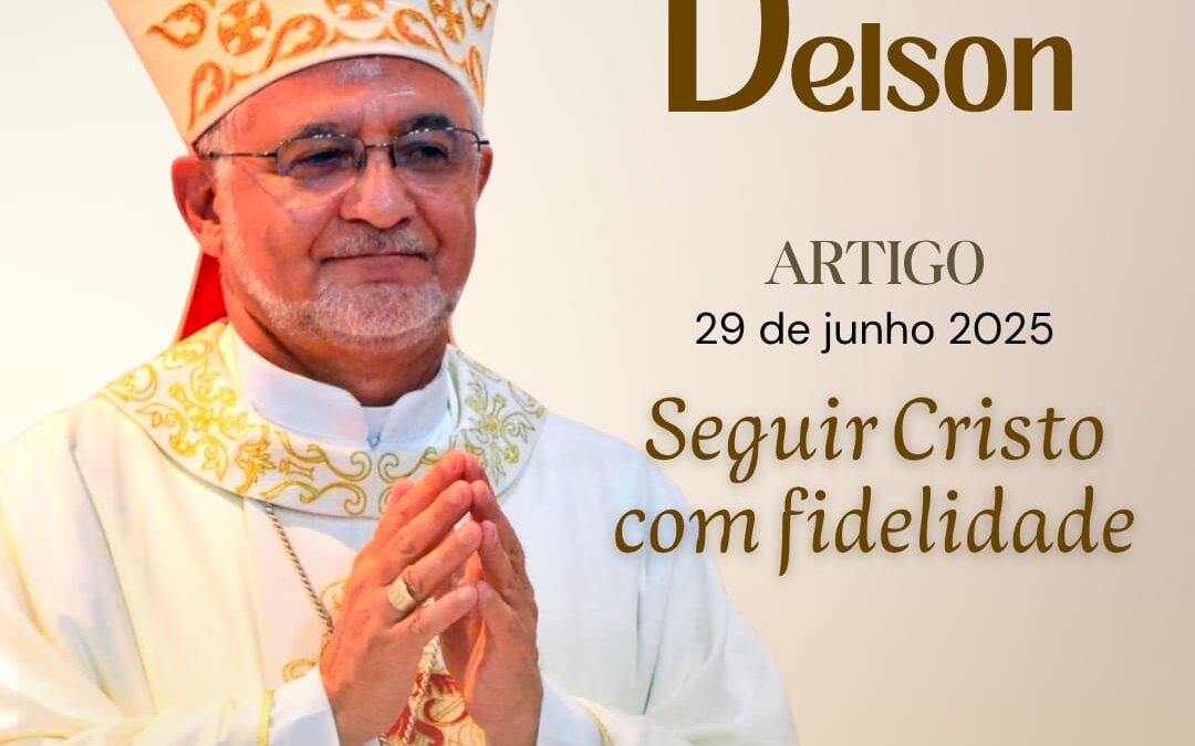 Seguir Cristo com fidelidade