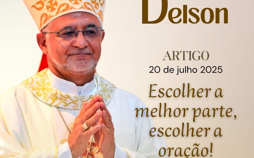 Escolher a melhor parte, escolher a oração!