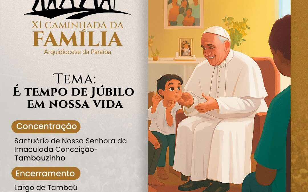 XI Caminhada da Família da Arquidiocese da Paraíba, amanhã dia 16/08