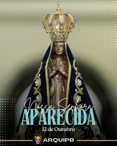 Festa de Nossa Senhora Aparecida é celebrada com grande devoção em toda a Arquidiocese da Paraíba