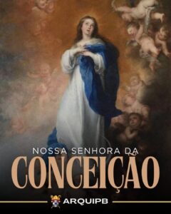 Arquidiocese da Paraíba celebra a Festa de Nossa Senhora da Conceição com programação especial em 13 paróquias e no Seminário Arquidiocesano