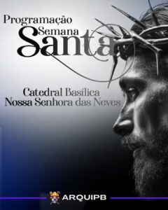 Arquidiocese da Paraíba divulga programação da Semana Santa