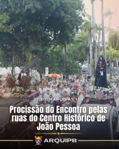 Procissão do Encontro acontece nesta sexta-feira no Centro Histórico de João Pessoa