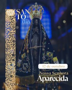 Nossa Senhora Aparecida: Arquidiocese da Paraíba celebra Padroeira do Brasil em todas as 103 paróquias